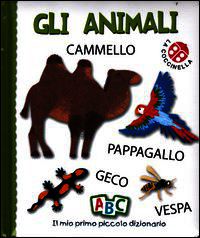9788875487676 - Gli animali. Il mio primo piccolo dizionario