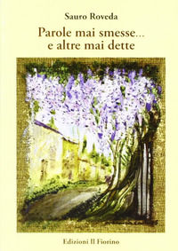 9788875493356 - Parole mai smesse... e altre mai dette