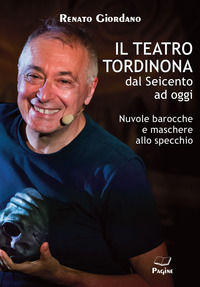 9788875576783 - Il teatro Tordinona dal Seicento ad oggi. Nuvole barocche e maschere allo specchio