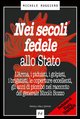 9788875632397 - Nei secoli fedele allo stato