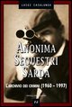 9788875632731 - Anonima sequestri sarda. L'archivio dei crimini (1960-1997)