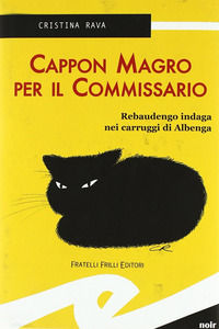 9788875634254 - Cappon magro per il commissario. Rebaudengo indaga nei carruggi di Albenga
