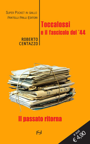 9788875637132 - Toccalossi e il fascicolo del'44