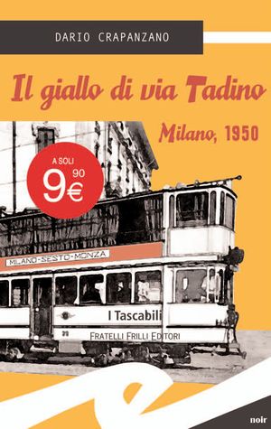 9788875637927 - Il giallo di via Tadino. Milano, 1950