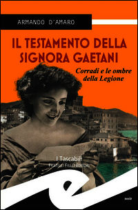 9788875639624 - Il testamento della signora Gaetani. Corradi e le ombre della legione