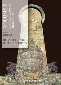 9788875654894 - Regno celeste, impero terreno. Vol. 2: La spada all'ombra della croce