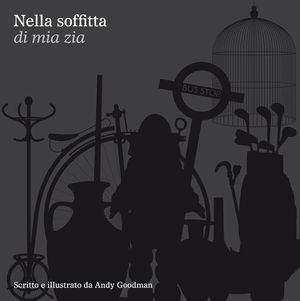 9788875703387 - Nella soffitta di mia zia. Ediz. illustrata