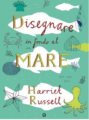 9788875703974 - Disegnare in fondo al mare. Ediz. illustrata