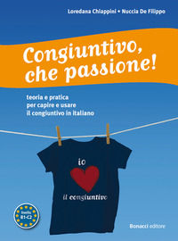 9788875734442 - Congiuntivo, che passione! Teoria e pratica per capire e usare il congiuntivo in italiano