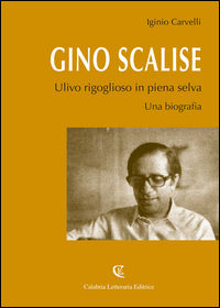 9788875743284 - Gino Scalise. Ulivo rigoglioso in piena selva