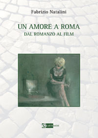 9788875751159 - Un amore a Roma. Dal romanzo al film