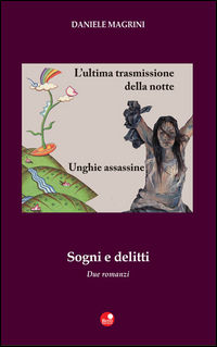 9788875764586 - Sogni e delitti: L'ultima trasmissione della notte-Unghie assassine
