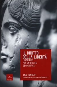9788875785178 - Il diritto della libertà. Lineamenti per un'eticità democratica
