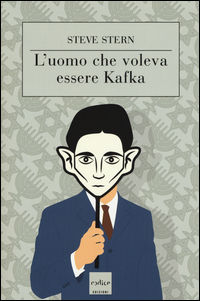 9788875785413 - L'uomo che voleva essere Kafka