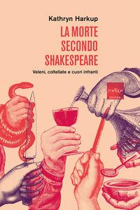 9788875789473 - La morte secondo Shakespeare. Veleni, coltellate e cuori infranti