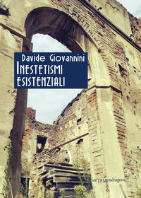 9788875866686 - Inestetismi esistenziali. Ediz. integrale