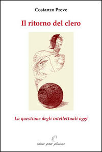 9788875881566 - Il ritorno del clero. La questione degli intellettuali oggi