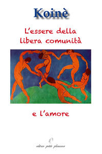 9788875882334 - L'essere della libera comunità e l'amore