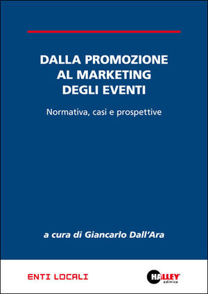9788875893484 - Dalla promozione al marketing degli eventi. Normativa, casi e prospettive