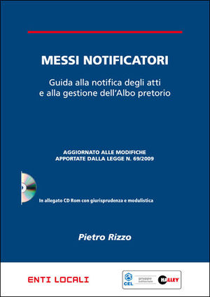 9788875893651 - Messi notificatori. Guida alla notifica degli atti e alla gestione dell'albo pretorio. Con CD-ROM