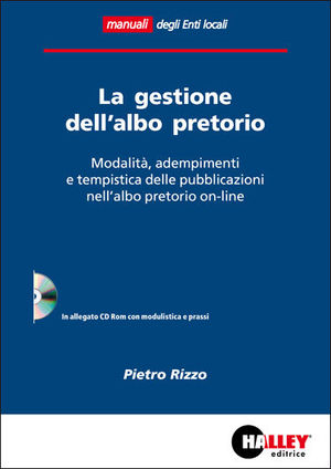 9788875894283 - La gestione dell'albo pretorio. Modalità, adempimenti e tempistica delle pubblicazioni nell'albo pretorio on-line