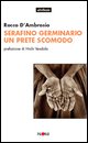9788876001918 - Serafino Germinario. Un prete scomodo