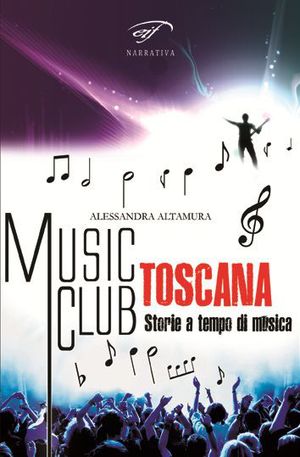 9788876063909 - Music club Toscana. Storie a tempo di musica