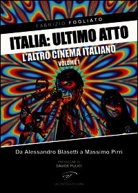 9788876065361 - Italia: ultimo atto. Vol. 1: L'altro cinema italiano. Da Alessandro Blasetti a Massimo Pirri