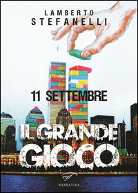 9788876065958 - 11 settembre. Il grande gioco