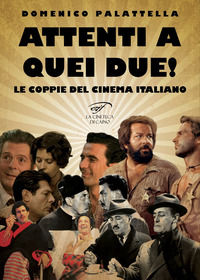 9788876069826 - Attenti a quei due! Le coppie del cinema italiano