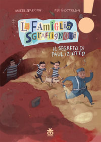 9788876095184 - Il segreto di Paul Iziotto. La famiglia Sgraffignoni. Ediz. ad alta leggibilità