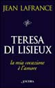9788876105869 - Teresa di Lisieux. La mia vocazione è l'amore