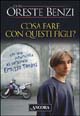 9788876109249 - Cosa fare con questi figli?
