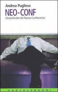 9788876151019 - Neo-conf. (Auto)ritratto del nuovo conformista