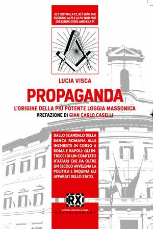 9788876156113 - Propaganda. L'origine della più potente loggia massonica