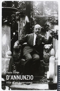 9788876158940 - D'Annunzio. Vita di un superuomo