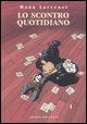 9788876180934 - Lo scontro quotidiano. Vol. 1