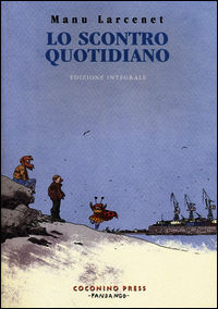 9788876182716 - Lo scontro quotidiano. Ediz. integrale