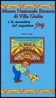 9788876215124 - Museo nazionale etrusco di villa Giulia e le avventure del cagnolino Joy