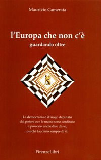 9788876223099 - L'Europa che non c'è. Guardando oltre