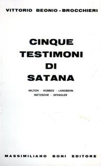 9788876223266 - Cinque testimoni di satana. Milton, Hobbes, Langbehn, Nietzsche, Spengler