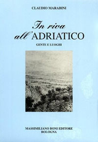 9788876223709 - In riva all'Adriatico. Gente e luoghi