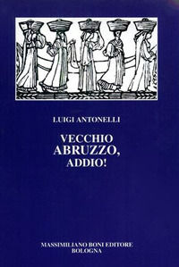 9788876224638 - Vecchio Abruzzo, addio!