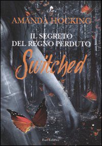 9788876251498 - Switched. Il segreto del regno perduto