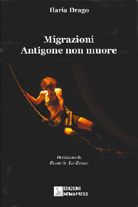 9788876292057 - Migrazioni. Antigone non muore