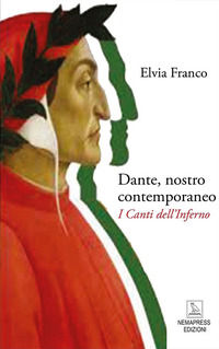 9788876292491 - Dante, nostro contemporaneo. I Canti dell'Inferno