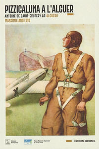 9788876292583 - Pizzicaluna a l'Alguer. Antoine De Saint-Exupéry ad Alghero e il Piccolo Principe vissuto dai bambini