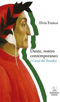 9788876292750 - Dante, nostro contemporaneo. I Canti del Paradiso