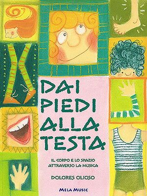 9788876300295 - Dai piedi alla testa. Per la Scuola materna e elementare. Con CD Audio
