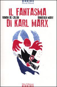 9788876382574 - Il fantasma di Karl Marx. Ediz. a colori